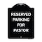 Signmission Designer Series-Reserved Parking For Pastor Black & White Heavy-Gauge Alum, 24" x 18", BW-1824-9904 A-DES-BW-1824-9904 - alternate 1